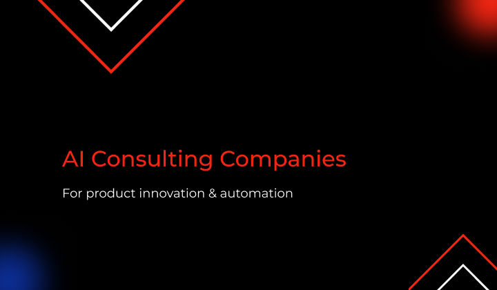 Top AI Consulting Companies