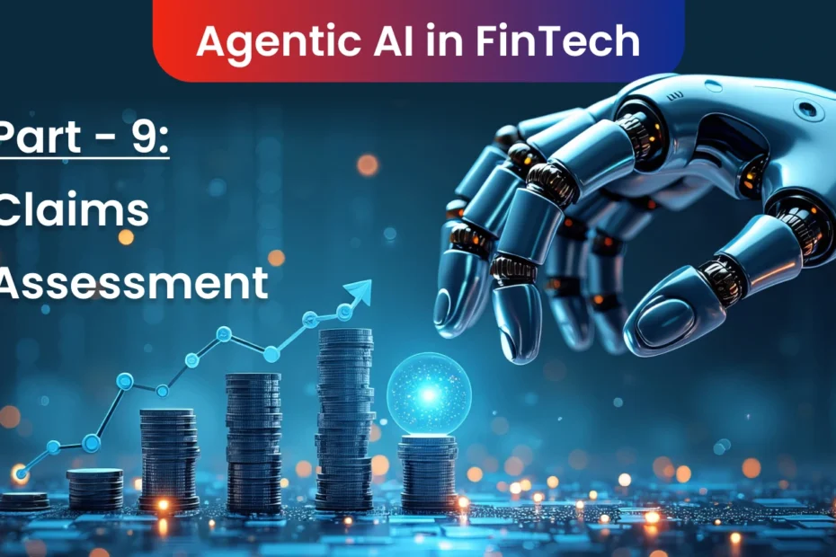 Agentic AI for Claims Assessment