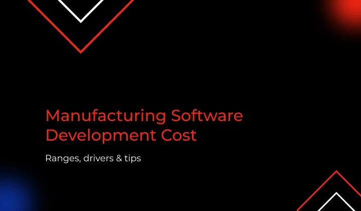 Manufacturing Software Development Cost