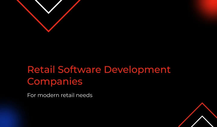 Top Retail Software Development Companies